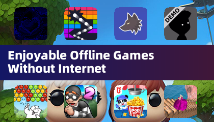 Enjoyable Offline Games Without Internet