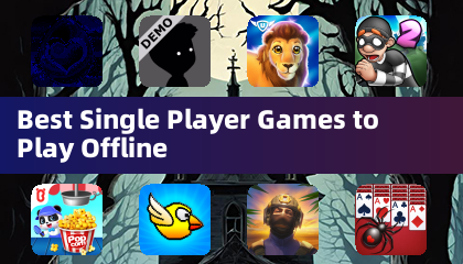 Best Single Player Games to Play Offline