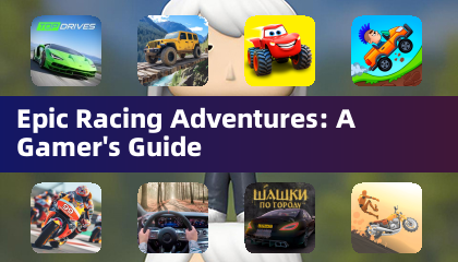 Epic Racing Adventures: A Gamer's Guide