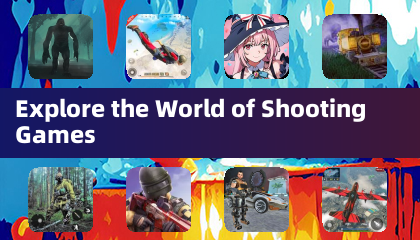 Explore the World of Shooting Games