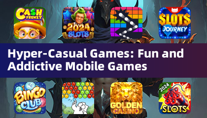 Hyper-Casual Games: Fun and Addictive Mobile Games
