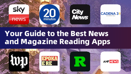 Your Guide to the Best News and Magazine Reading Apps