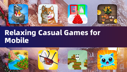 Relaxing Casual Games for Mobile