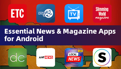Essential News & Magazine Apps for Android