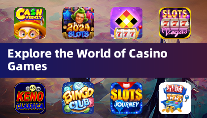 Explore the World of Casino Games