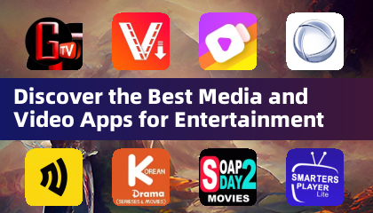 Découvrez les meilleures applications de médias et vidéo pour le divertissement
