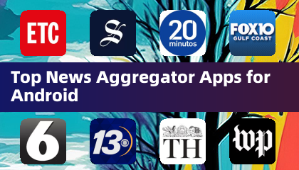 Top News Aggregator Apps for Android