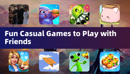 Fun Casual Games to Play with Friends