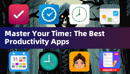 Master Your Time: The Best Productivity Apps