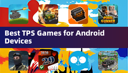 Androidデバイス向け最適なTPSゲーム